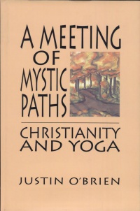 Justin OBrien - Meeting of Mystic Paths: Christianity & Yoga
