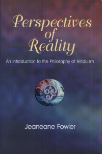 Jeaneane Fowler - Perspectives of Reality: An Introdution to the Philosophy of Hinduism
