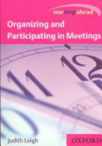 Wigh J. - Organizing and Participating in Meetings