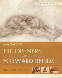 Ray Long - Yoga Mat Companion 2: Hip Openers & Forward Bends