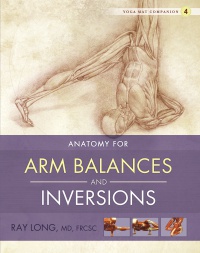 Ray Long - Yoga Mat Companion 4: Arm Balances & Inversions