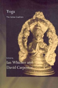 David Carpenter, Ian Whicher - Yoga: The Indian Tradition