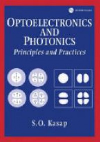 Kasap S. - Optoelectronics and Photonics Principles and Practices