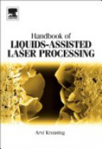 Kruusing, Arvi - Handbook of Liquids-Assisted Laser Processing