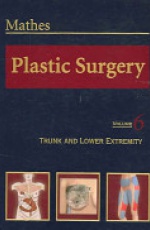 Plastic Surgery: Trunk and Lower Extremity