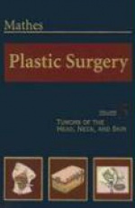 Plastic Surgery: Tumors of the Head, Neck, and Skin