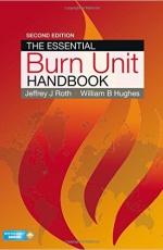 The Essential Burn Unit Handbook, 2nd ed.
