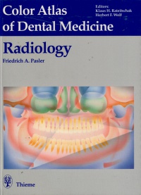 Friedrich Anton Pasler - Color Atlas of Dental Medicine Radiology