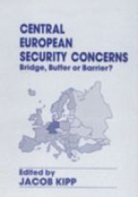 Kipp J. - Central European Security Concerns