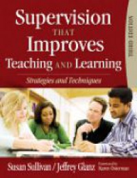 Sullivan S. - Supervision that Improves Teaching and Learning, 3rd ed.