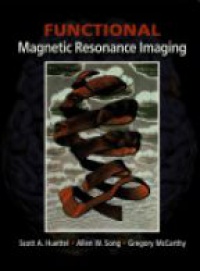 Scott A. Huettel - Functional Magnetic Resonance Imaging