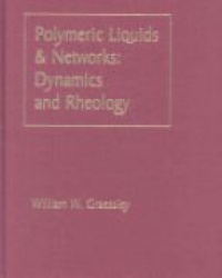 William W. Graessley - Polymeric Liquids & Networks: Dynamics and Rheology
