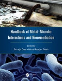Surajit Das, Hirak Ranjan Dash - Handbook of Metal-Microbe Interactions and Bioremediation