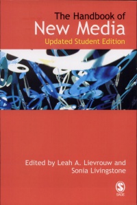 Leah A Lievrouw and Sonia Livingstone - Handbook of New Media