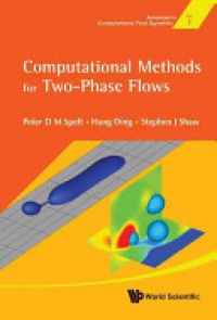 Spelt Peter D M, Ding Hang, Shaw Stephen J - Computational Methods For Two-phase Flows