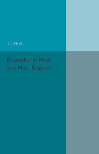 T. Peel - Examples in Heat and Heat Engines