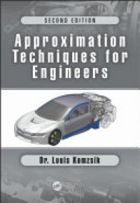 Louis Komzsik - Approximation Techniques for Engineers: Second Edition