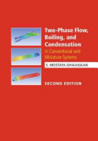S. Mostafa Ghiaasiaan - Two-Phase Flow, Boiling, and Condensation: In Conventional and Miniature Systems