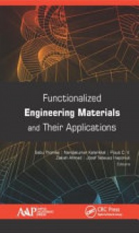 Sabu Thomas, Nandakumar Kalarikkal, Zakiah Ahmad, Józef Tadeusz Haponiuk - Functionalized Engineering Materials and Their Applications