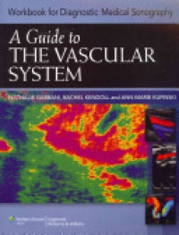 Kupinski M. A. - Guide to The Vascular System (Workbook) (Diagnostic Medical Sonography Series)