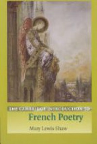 Shaw M. L. - The Cambridge Introduction to French Poetry