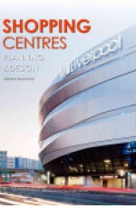 Shopping Centres Planning and Design