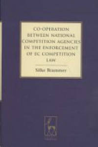 Brammer S. - Co-operation Between National Competition Agencies in the Enforcement of EC Competition Law