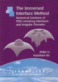 Li Z. - The Immersed Interface Method: Numerical Solutions of PDEs Involving Interfaces and Irregular Domains