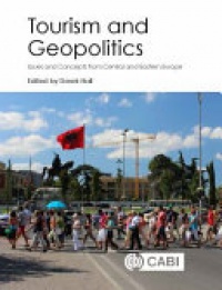 Derek R Hall - Tourism and Geopolitics: Issues and Concepts from Central and Eastern Europe