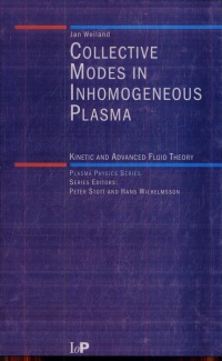 Jan Weiland - Collective Modes in Inhomogeneous Plasmas: Kinetic and Advanced Fluid Theory