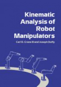 Crane C. - Kinematic Analysis of Robot Manipulators