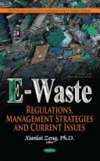 Xianlai Zeng - E-Waste: Regulations, Management Strategies & Current Issues