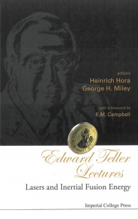 Miley George H, Hora Heinrich - Edward Teller Lectures: Lasers And Inertial Fusion Energy