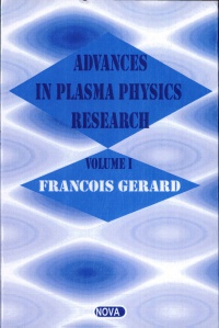 Francois Gerard - Advances in Plasma Physics Research: Volume 1