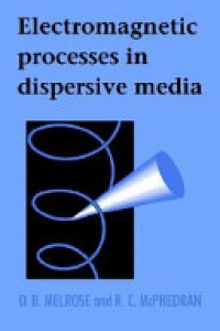 D. B. Melrose, R. C. McPhedran - Electromagnetic Processes in Dispersive Media
