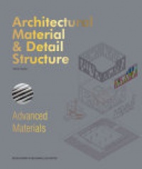 Eckhard Gerber - Architectural Material & Detail Structure?Advanced Materials