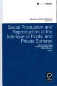 Segal T. M. - Social Production and Reproduction at the Interface of Public and Private Spheres