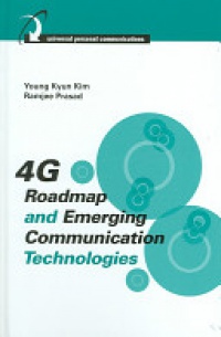 Kim - 4G Roadmap and Emerging Communication Technologies