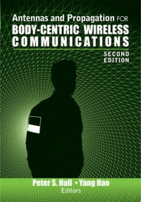 Hall - Antennas and Propagation for Body-Centric Wireless Communications, 2nd Edition