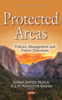 Sharif Ahmed Mukul, A Z M Manzoor Rashid - Protected Areas: Policies, Management & Future Directions