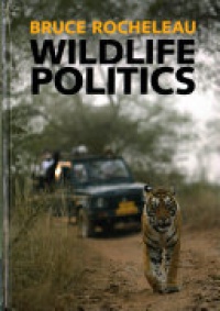 Bruce Rocheleau - Wildlife Politics