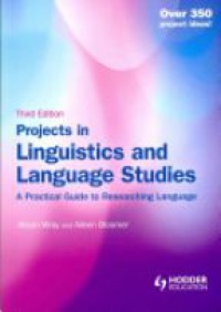 Alison Wray,Aileen Bloomer - Projects in Linguistics and Language Studies