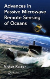 Victor Raizer - Advances in Passive Microwave Remote Sensing of Oceans