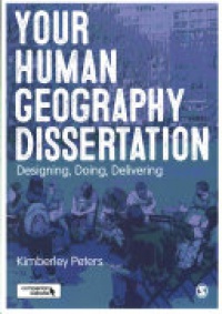 Kimberley Peters - Your Human Geography Dissertation: Designing, Doing, Delivering