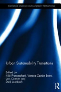 Niki Frantzeskaki, Vanesa Castán Broto, Lars Coenen, Derk Loorbach - Urban Sustainability Transitions