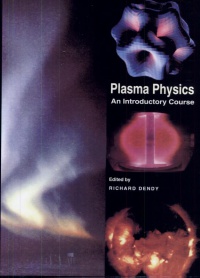 R. O. Dendy - Plasma Physics: An Introductory Course