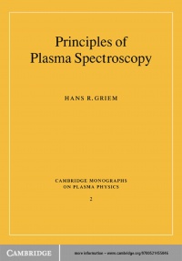 Hans R. Griem - Principles of Plasma Spectroscopy