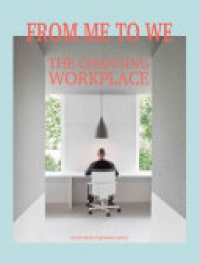 Matthew Driscoll - From Me To We: The Changing Workspace