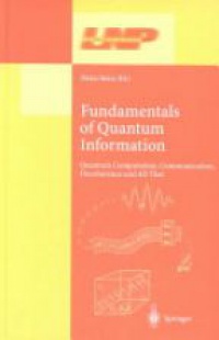 Heiss - Fundamentals of Quantum Information: Quantum Computation, Communication, Decoherence and All That 
