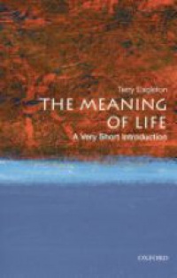 Eagleton, Terry - The Meaning of Life: A Very Short Introduction